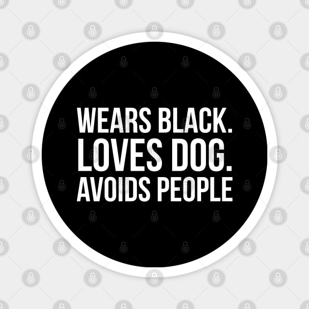 Wears Black. Loves Dogs Magnet by evokearo